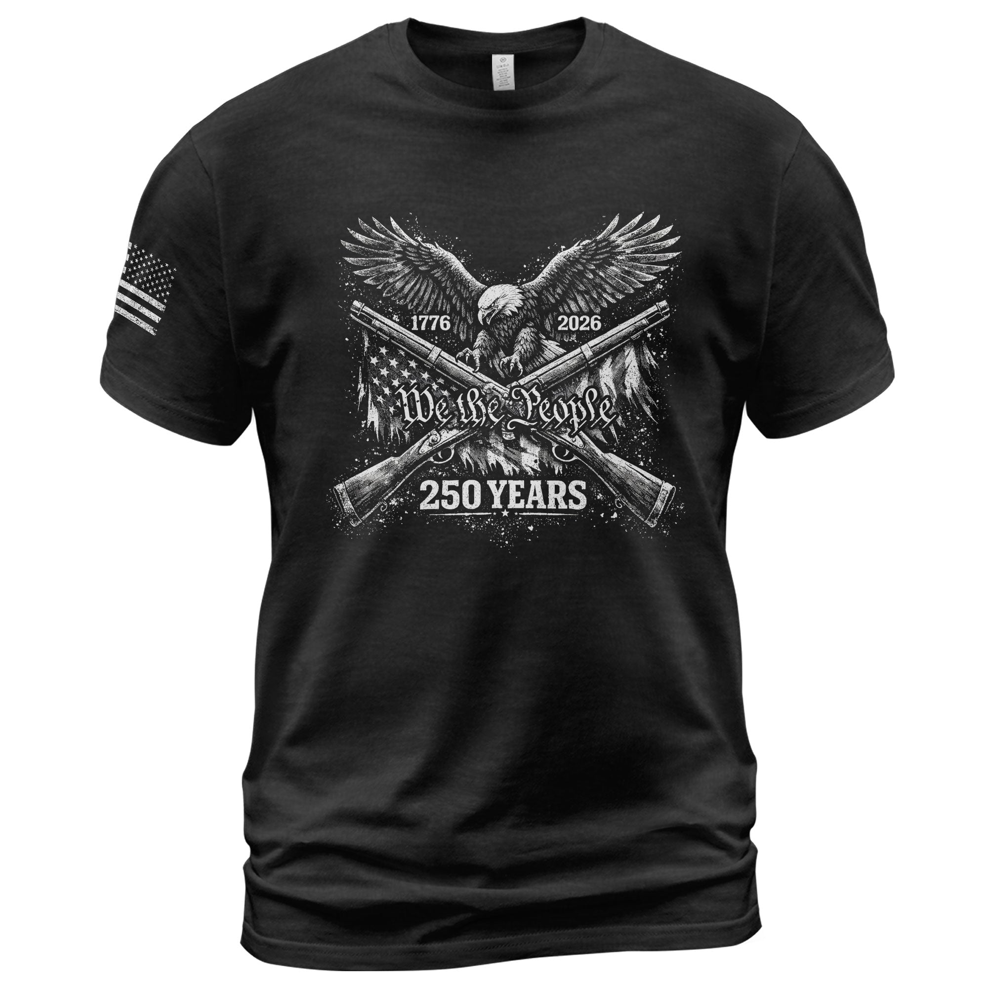 America 250th Anniversary T-Shirt 1776-2026 We The People Eagle Crossed Rifles Tee